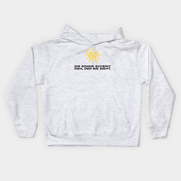 Die Sonne scheint dem der sie sieht motivierender Spruch Kids Hoodie by star trek fanart and more